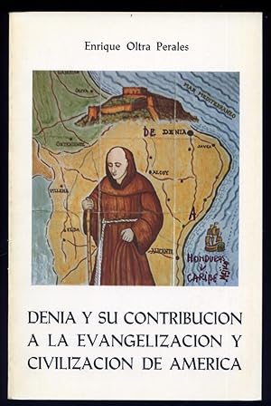 Seller image for Denia y su contribucin a la evangelizacin y civilizacin de Amrica. for sale by Hesperia Libros
