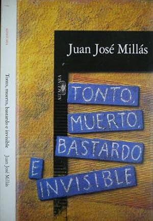 Imagen del vendedor de Tonto, muerto, bastardo e invisible. a la venta por Hesperia Libros