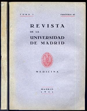 Seller image for Revista de la Universidad de Madrid. Tomo I, Fascculo III: Medicina. (F.Enriquez de Salamanca: Nuevos horizontes en exploracin funcional gstrica; Luis Bermejo: El cido nicotnico en sus aspectos qumico y bioqumico; Gerard Katsch: La diabetes como trastorno de la regulacin; Agustn de Caizo y Garca: Concepto y tratamiento de las neurosis cardio-vasculares; B. Carreras: Los procesos alrgicos en oftalmologa; V. Matilla: Fundamentos de la quimioterapia en el paludismo; J. Gay Prieto, F. Daudn y M. Crdenas: Contribucin al estudio de las urticarias por agentes fsicos. La urticaria a la luz solar; E. Fernndez Sanz y A. Fernndez Mndez: La prioridad de Espaa en la fundacin de manicomios y en la asistencia activa a los alienados. Estmulos para el porvenir. La misin psiquiatrica del Estado; A. Llombart: Estudio clnico y anatomopatolgico de un caso de enfermedad de Miculicz de probable origen parasitario; J.M. Ortiz-Picn: Un siglo (1839-1939) de citologa; Faustino Paniagu for sale by Hesperia Libros