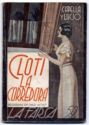 Imagen del vendedor de Cloti la corredora. Melodrama, inspirado en una obra de Balzac, en cinco actos. a la venta por Hesperia Libros