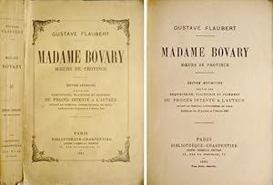 Imagen del vendedor de Madame Bovary, m urs de province. dition dfinitive, suivie des Rquisitoire, Plaidoirie et Jugement du procs intent a l'auteur devant le Tribunal Correctionnel de Paris, Audiences des 31 janvier et 7 fvrier 1857. a la venta por Hesperia Libros