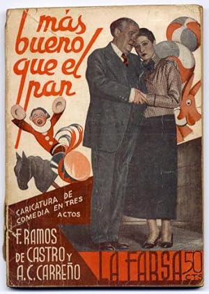 Seller image for Ms bueno que el pan. Caricatura de comedia en tres actos. for sale by Hesperia Libros