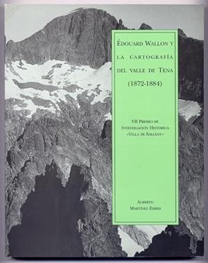 Bild des Verkufers fr Edouard Wallon y la cartografa del Valle de Tena (1872-1874). zum Verkauf von Hesperia Libros