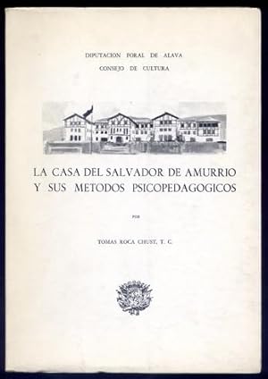 Imagen del vendedor de La Casa del Salvador de Amurrio y sus mtodos psicopedaggicos. Prlogo de Javier de Ybarra y Berg. a la venta por Hesperia Libros