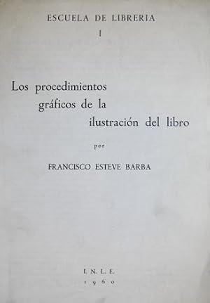 Immagine del venditore per Los procedimientos grficos de la ilustracin del libro. venduto da Hesperia Libros