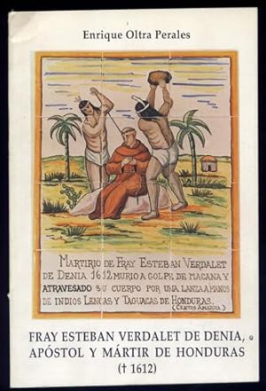 Seller image for Fray Esteban Verdalet de Denia, apostol y mrtir de Honduras (1612). for sale by Hesperia Libros