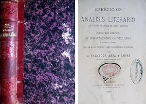 Imagen del vendedor de Ejercicios de Anlisis Literario, con cuadros graduales de temas y ejemplos, y Coleccin Selecta de composiciones castellanas en prosa y verso para uso de los Institutos y dems establecimientos de enseanza. a la venta por Hesperia Libros