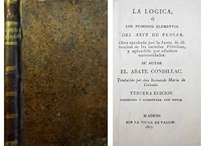 Image du vendeur pour La Lgica  Los primeros elementos del Arte de Pensar. Traducida por Don Bernardo Mara de Calzada. Tercera edicin, corregida y aumentada con Notas. mis en vente par Hesperia Libros