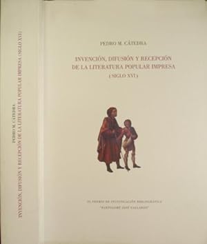 Seller image for Invencin, difusin y recepcin de la literatura popular impresa en el Siglo XVI. for sale by Hesperia Libros