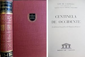 Seller image for Centinela de Occidente. Semblanza biogrfica de Francisco Franco. Con la colaboracin del Teniente General Franco Salgado. for sale by Hesperia Libros