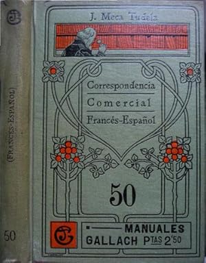 Imagen del vendedor de Formulario de Correspondencia Comercial Francs-Espaol, con reglas y notas en castellano. Conjugacin de los verbos que ms se emplean en las cartas comerciales y un sinnmero de trminos y palabras mercantiles. a la venta por Hesperia Libros