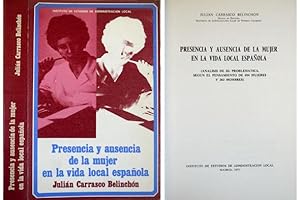 Imagen del vendedor de Presencia y ausencia de la mujer en la vida local espaola. Anlisis de su problemtica, segn el pensamiento de 694 mujeres y 262 hombres. a la venta por Hesperia Libros