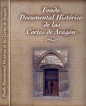 Bild des Verkufers fr Fondo Documental Histrico de las Cortes de Aragn. Introduccin y textos de . zum Verkauf von Hesperia Libros