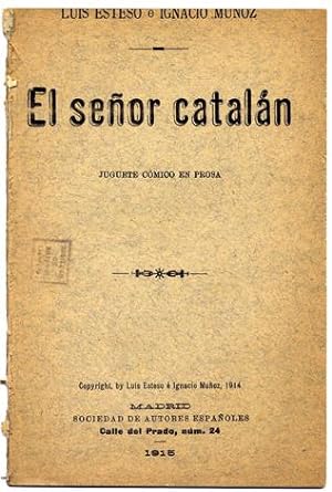 Bild des Verkufers fr El Seor Cataln. Juguete cmico en prosa. zum Verkauf von Hesperia Libros