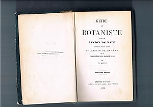Guide du botaniste dans le canton de Vaud comprenant en outre le bassin de Genève et le cours int...