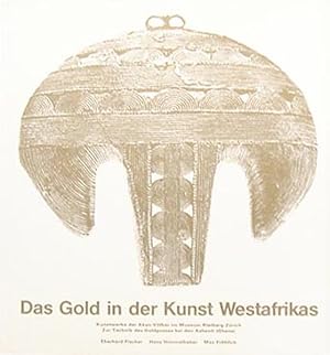 Das Gold in der Kunst Westafrikas.