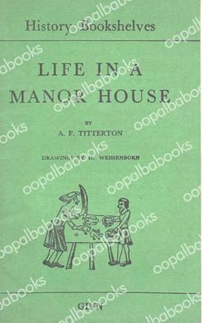 Imagen del vendedor de Life in a Manor House ( History Bookshelves ) a la venta por Oopalba Books