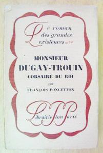MONSIEUR DUGAY-TROUIN CORSAIRE DU ROI.