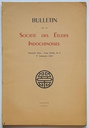 BULLETIN DE LA SOCIETE DES ETUDES INDOCHINOISES Nouvelle Série. Tome XXXII N°3 - 3e trimestre 1957.