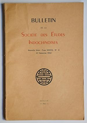 BULLETIN DE LA SOCIETE DES ETUDES INDOCHINOISES - Nouvelle Série T. XXXVII N°4, 4e trimestre 1962.