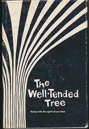 The Well-Tended Tree: Essays into the spirit of our time ( Festschrift presented to James Kirsch ).