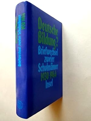 Seller image for Deutsche Bildung? Briefwechsel zweier Schulmnner. Otto Schumann - Martin Havenstein. 1930 - 1944. for sale by Antiquariat Tarter, Einzelunternehmen,