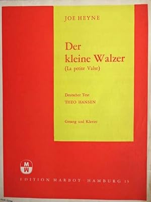 Imagen del vendedor de Der kleine Walzer. (La petite Valse). Ausgabe fr Klavier zu 2 Hnden mit berlegter Singstimme, deutscher Text: Theo Hansen. Mit Akkordbezeichnungen. a la venta por Antiquariat Tarter, Einzelunternehmen,