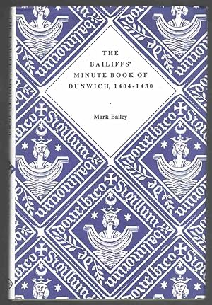 Imagen del vendedor de The Bailiffs' Minute Book of Dunwich, 1404-1430 a la venta por Besleys Books  PBFA