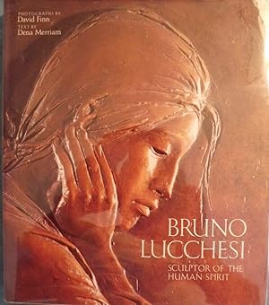 BRUNO LUCCHESI: SCULPTOR OF THE HUMAN SPIRIT