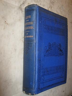 Immagine del venditore per Stirring Incidents in the Life of a British Soldier. An Autobiography venduto da Craftsbury Antiquarian Books