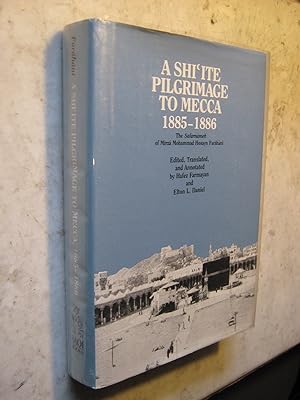 Imagen del vendedor de A Shi'ite Pilgrimage to Mecca 1885-86 By Mirza M. Farahani a la venta por Craftsbury Antiquarian Books