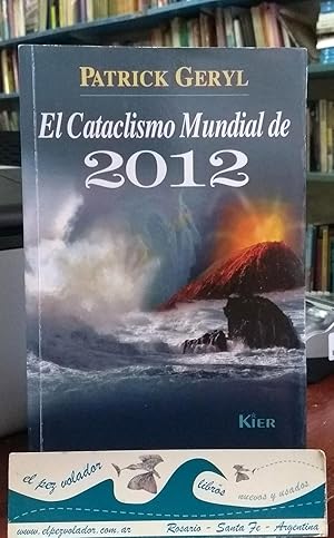 Seller image for El cataclismo Mundial 2012 for sale by Librera El Pez Volador