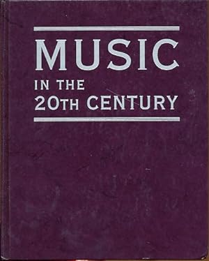 Bild des Verkufers fr Music in the 20th century. Vol One (of three). zum Verkauf von Fundus-Online GbR Borkert Schwarz Zerfa