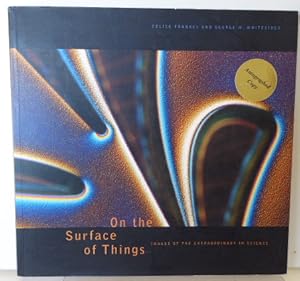 Imagen del vendedor de ON THE SURFACE OF THINGS: IMAGES OF THE EXTRORDINARY IN SCIENCE [SIGNED] a la venta por RON RAMSWICK BOOKS, IOBA