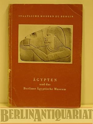 Image du vendeur pour gypten und das Berliner gyptische Museum. Vorwort von Siegfried Morenz. mis en vente par BerlinAntiquariat, Karl-Heinz Than