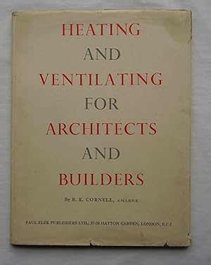 Heating and Ventilating for Architects and Builders