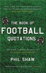 Seller image for The Book of Football Quotations for sale by Infinity Books Japan