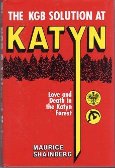 The KGB Solution at Katyn: Love and Death in the Katyn Forest