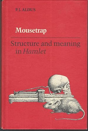 Seller image for Mousetrap: Structure and Meaning in Hamlet for sale by Dorley House Books, Inc.