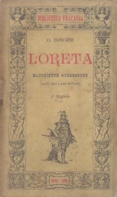 Seller image for Loreta - Macchiette Guerresche con 55 schizzi a penna dell'Autore for sale by Libri Antichi e Rari di A. Castiglioni