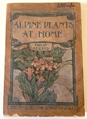 Alpine Plants At Home: first series
