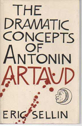 Bild des Verkufers fr The Dramatic Concepts of Antonin Artaud zum Verkauf von Bookfeathers, LLC