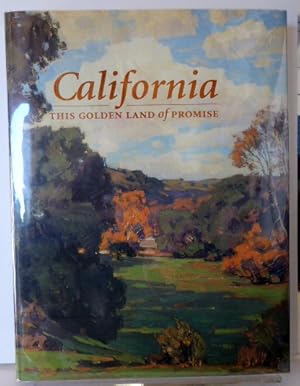 Imagen del vendedor de CALIFORNIA: THIS GOLDEN LAND OF PROMISE [SIGNED] a la venta por RON RAMSWICK BOOKS, IOBA