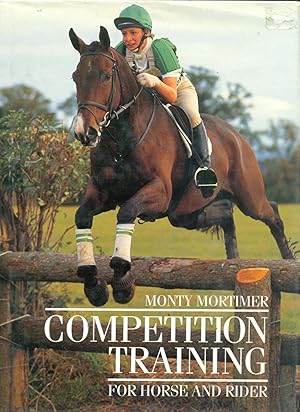 Seller image for Competition Training : For Horse and Rider for sale by CHARLES BOSSOM