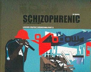 Seller image for Schizophrenic: Lodown Graphic Engineering, Part II for sale by LEFT COAST BOOKS