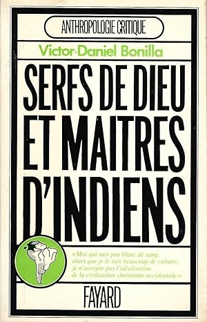 Imagen del vendedor de Serfs de Dieu et maitres d'indiens, histoire d'une mission capucine en Amazonie, traduit de l'espagnol par Alain Gheerbrant a la venta por LES TEMPS MODERNES