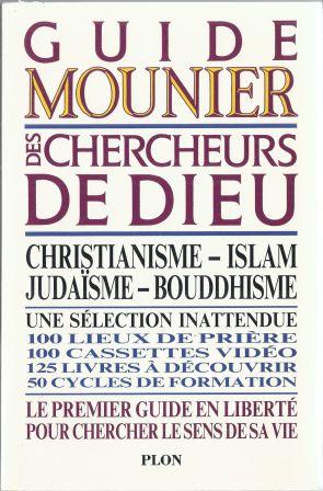 Image du vendeur pour Guide Mounier des chercheurs de Dieu, christianisme, islam, judasme, bouddhisme mis en vente par LES TEMPS MODERNES