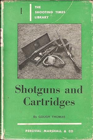 Bild des Verkufers fr SHOTGUNS AND CARTRIDGES. By Gough Thomas. The Shooting Times Library No.1. zum Verkauf von Coch-y-Bonddu Books Ltd