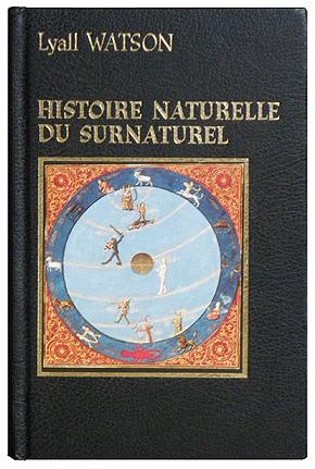 HISTOIRE NATURELLE DU SURNATUREL. Tome 1.