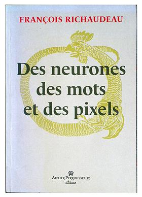 DES NEURONES, DES MOTS ET DES PIXELS.